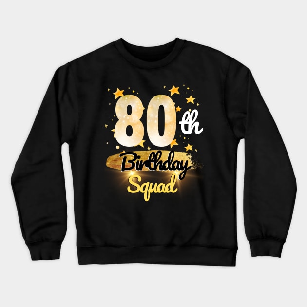 80th Birthday Squad Crewneck Sweatshirt by KRU COOL